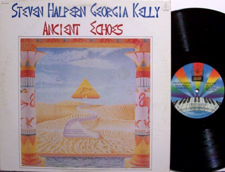 Halpern, Steven & Georgia Kelly - Ancient Echoes - Vinyl LP Record - New Age Jazz