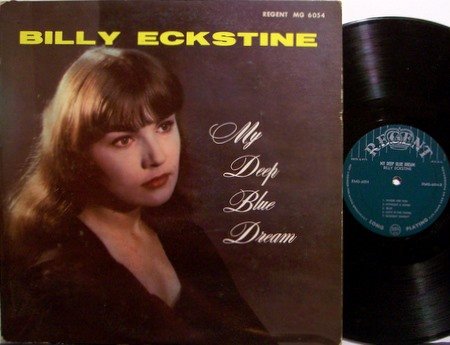 Eckstine, Billy - My Deep Blue Dream - 1957 Regent Label Mono - Jazz