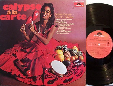 Delgado, Roberto - Calypso A La Carte - Vinyl LP Record - Sexy Cheesecake - World Spain