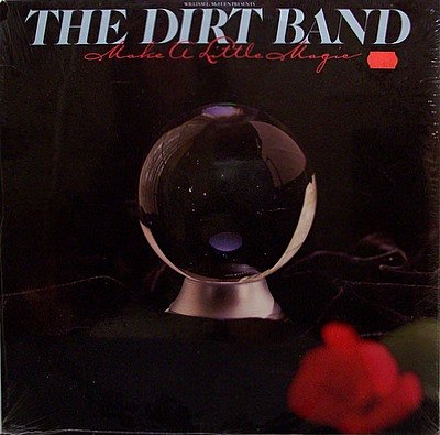 Nitty Gritty Dirt Band, The - Make A Little Magic - Sealed Vinyl LP Record - Country