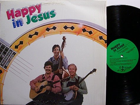 Bluegrass Brethren - Happy In Jesus - Vinyl LP Record - Christian Gospel