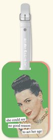 "She Could See No Good Reason to Act Her Age" Luggage Tag