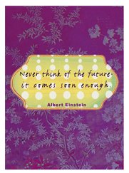 "Never Think of the Future. . ." Magnet