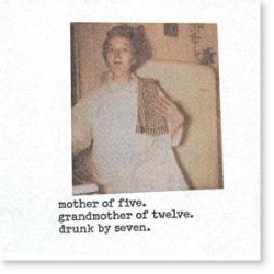 "Mother of Five. Grandmother of Twelve. Drunk By Seven" Cocktail Napkins