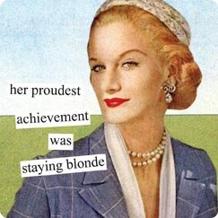 "Her Proudest Achievement was Staying Blonde" Magnet