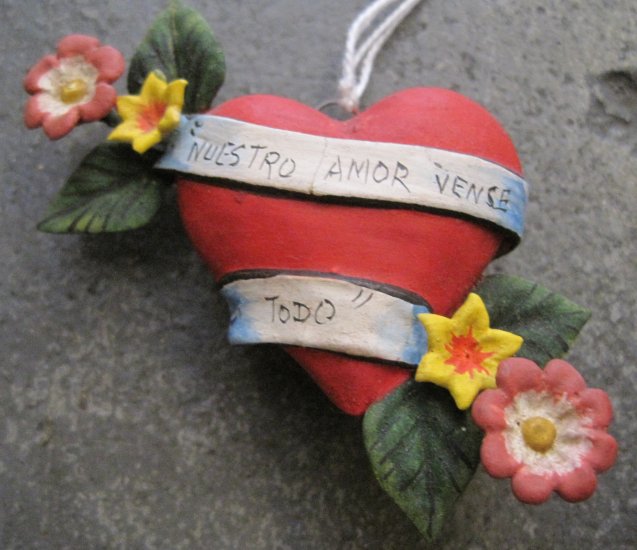 Hand Painted Clay Heart, Flowers, Banner "Nuestro Amor Vence Todo""