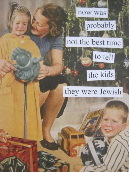 ". . . Time to Tell the Kids They were Jewish" Holiday Card with Envelope