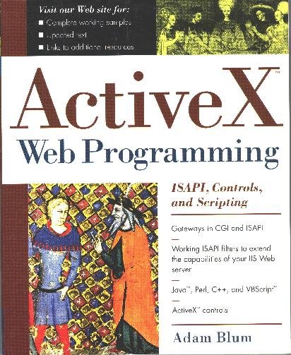 Activex Web Programming: Isapi, Controls, and Scripting