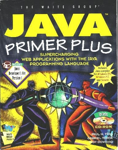 Java Primer Plus: Supercharging Web Applications With the Java Programming Language