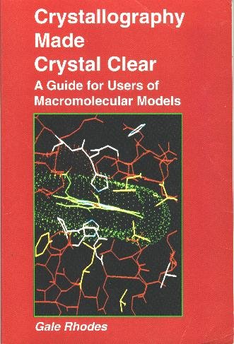 Crystallography Made Crystal Clear: A Guide for Users of Macromolecular Models