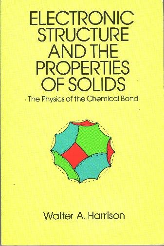 Electronic Structure and the Properties of Solids: The Physics of the Chemical Bond