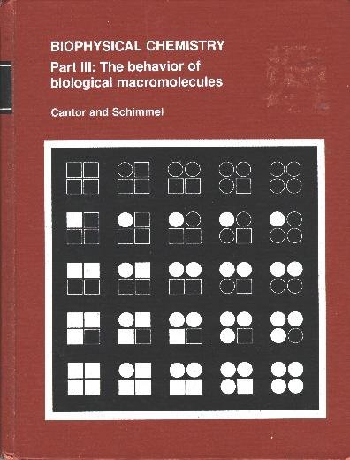 Biophysical Chemistry, Part 3: The behavior of biological macromolecules
