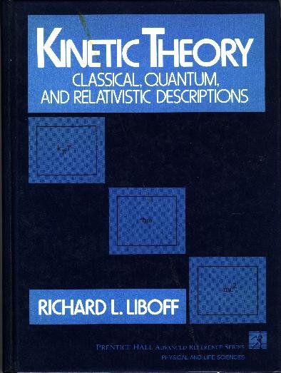 Kinetic Theory: Classical, Quantum and Relativistic Descriptions