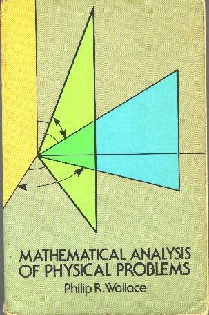 Mathematical Analysis of Physical Problems