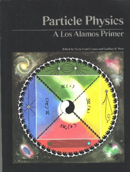 Particle Physics: A Los Alamos Primer