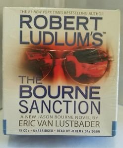 Robert Ludlum's the Bourne Sanction by Eric Van Lustbader (2008, CD, Unabridged)