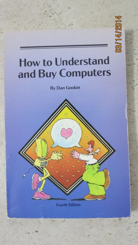 How to Understand and Buy Computers by Dan Gookin Fourth Edition paperback book