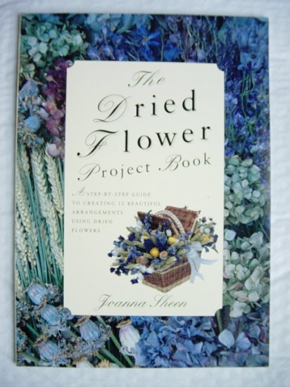 Dried Flower Project Book Joanna Sheen