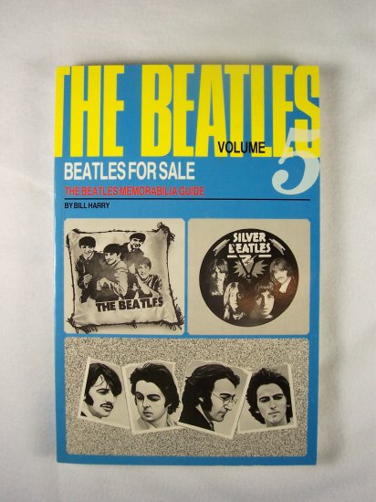 Beatles for Sale: the Beatles Memorabilia Guide-the Beatles Volume 5