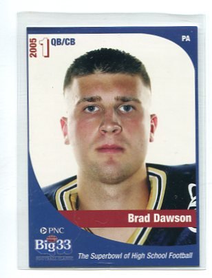 BRAD DAWSON 2005 Big 33 Pennsylvania High School card QB