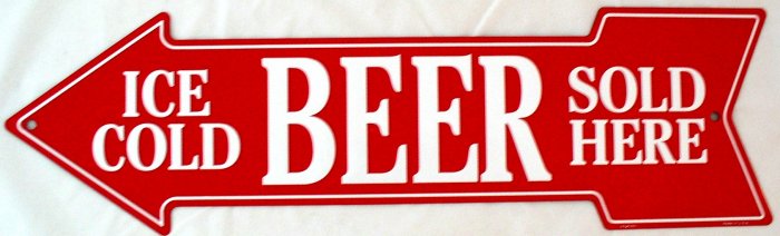 ICE COLD BEER SOLD HERE ARROW SIGNS