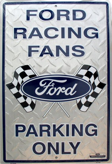 FORD RACING FANS ONLY PARKING SIGNS