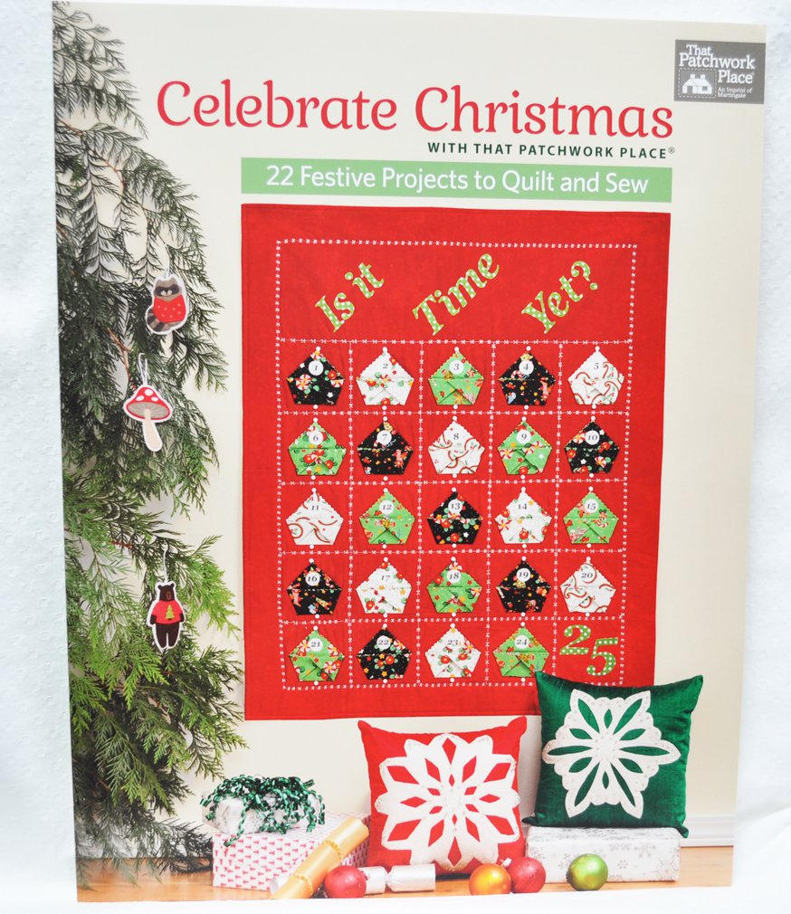 Celebrate Christmas with that Patchwork Place Quilting and Sewing Book