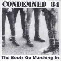 Condemned 84 - The Boots Go Marching In - CD