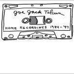 Joe Jack Talcum - Home Recordings 1984-97 - CD