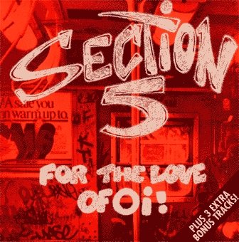Section 5 - For The Love Of Oi - CD