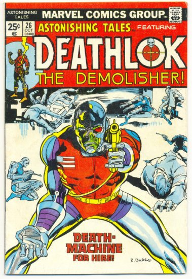 Astonishing Tales #26 Deathlok The Demolisher - Death-Machine For Hire !
