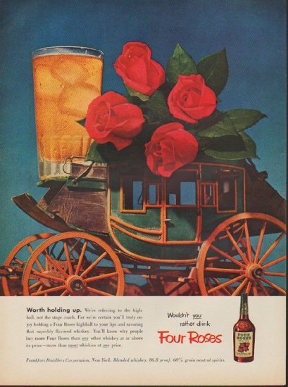 1952 Four Roses Whiskey Ad "Worth holding up"