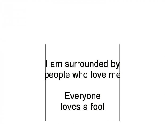 Everyone Loves A Fool
