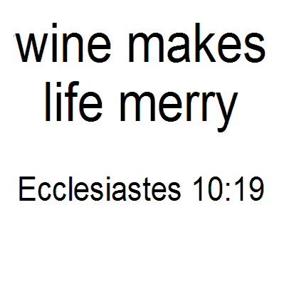 Wine Makes Life...