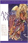 Angel Medicine - How to Heal the Body and Mind with the Help of the Angels