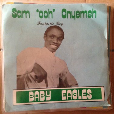 Sam Ooh Onyemeh Baby Eagles Sam Ooh Onyemeh Baby Eagles