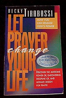 Let Prayer Change Your Life! Book by Becky Tirabassi Release God's Power!