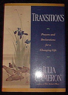 Transitions! Prayers and Declarations for a Changing Life! Book by Julia Cameron
