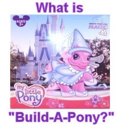 What is "Build a Pony"?