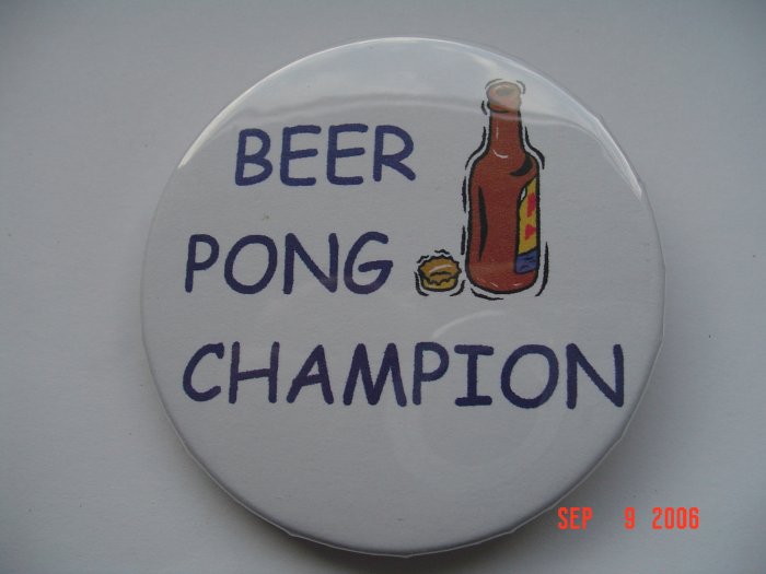Beer Pong Champion Pinback Button College Bud Light Adults Games