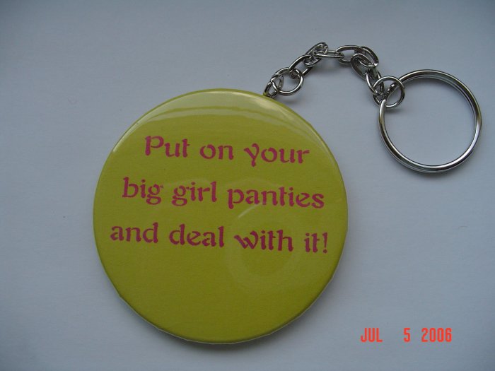 Put on your Big Girl Panties Keychain Women Girls Humor Ladies