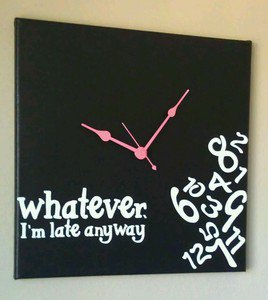 Whatever I'm Late Anyway Clock with Vinyl - Funny Clocks - Black - Coral