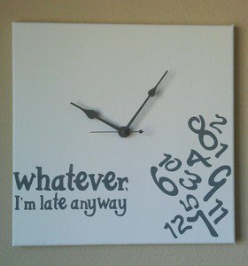 Whatever I'm Late Anyway Clock with Vinyl - Funny Clocks - White