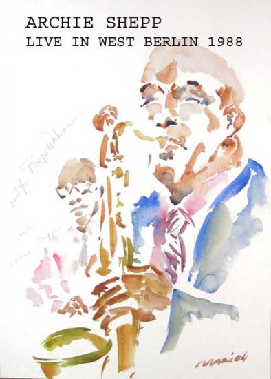 Archie Shepp - Live In West Berlin 1988