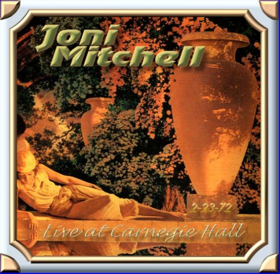 Joni Mitchell - Carnegie Hall 1972