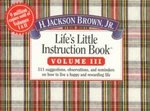 Life's Little Instruction Book by H. Jackson Brown
