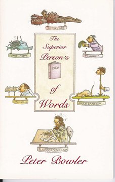 The Superior Person's Book of Words by Peter Bowler ...