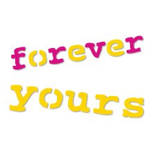 phrase Forever Yours Ellision Sizzix Thin Cut