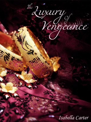 THE LUXURY OF VENGEANCE