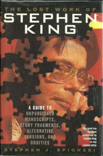 STEPHEN J. SPIGNESI - Lost Works Of Stephen King 1st